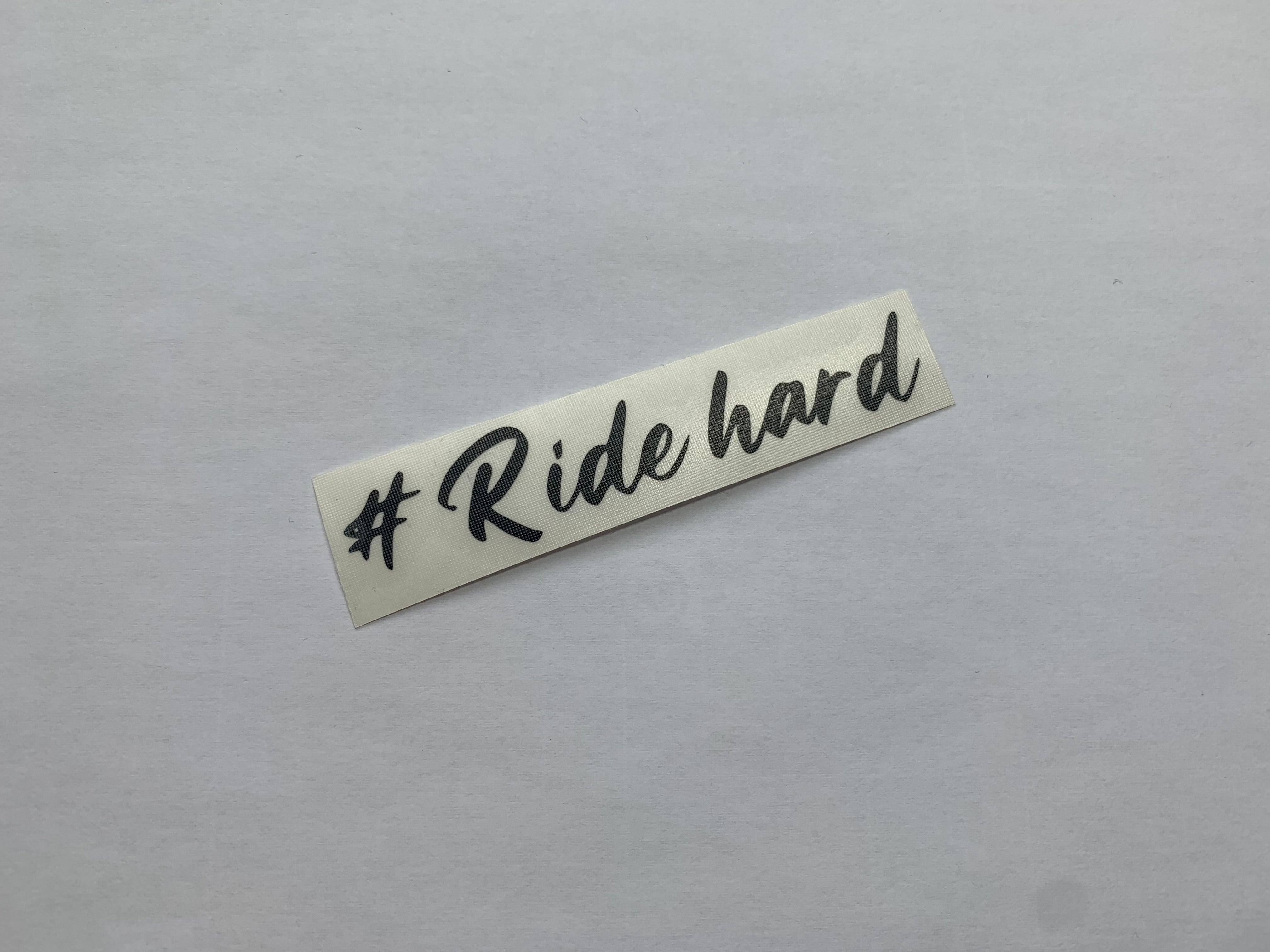 #Ride hard - Sticker – Stickering