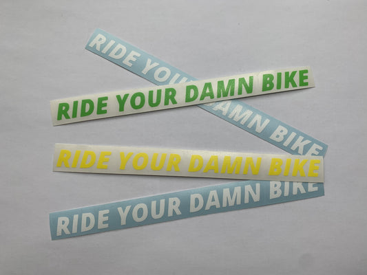 Ride Your Damn Bike (Long Version) - Sticker