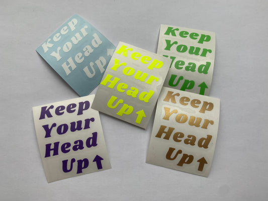 Keep your head up - Sticker